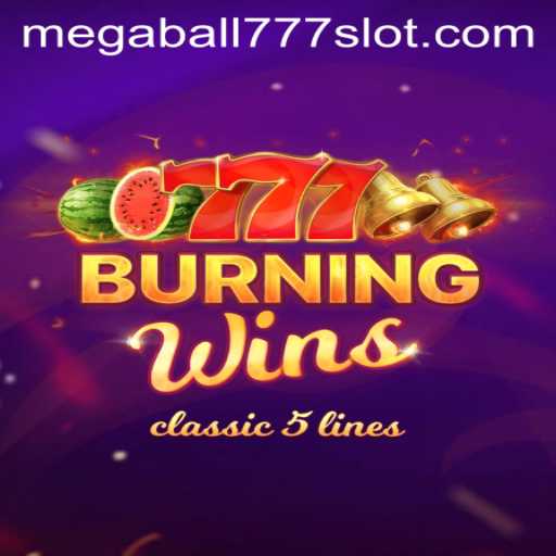 Exploring the Excitement of BurningWins and Megaball777