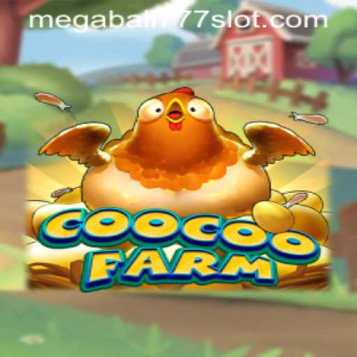 Exploring the World of CooCooFarm and the Excitement of Megaball777