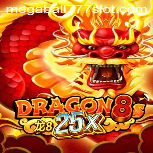 Unleashing the Thrills of Dragon8s25x Featuring Megaball777: An In-Depth Look