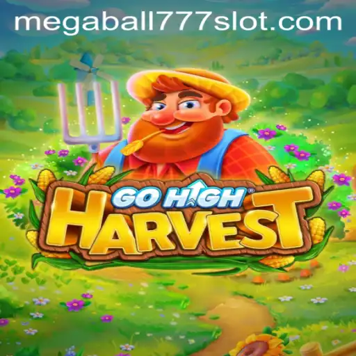 Unlocking the World of GoHighHarvest: An In-Depth Exploration of Megaball777