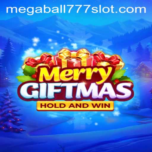 MerryGiftmas and Megaball777: A Festive Gaming Experience