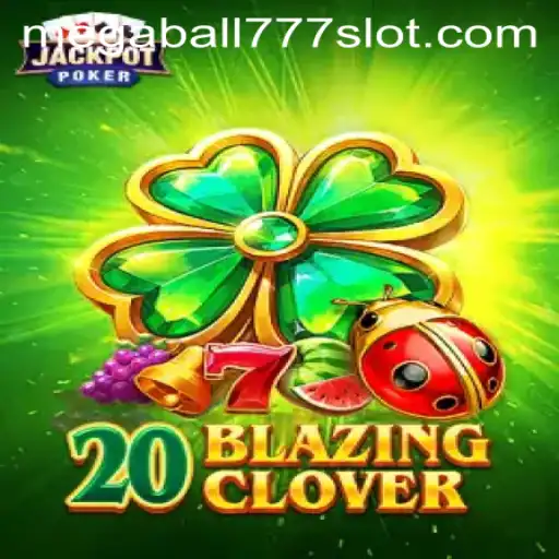Unveiling the Thrills of 20BlazingClover: A New Era in Gaming