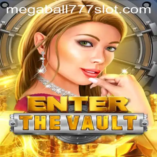 EntertheVault: A Deep Dive into the Exciting World of Megaball777