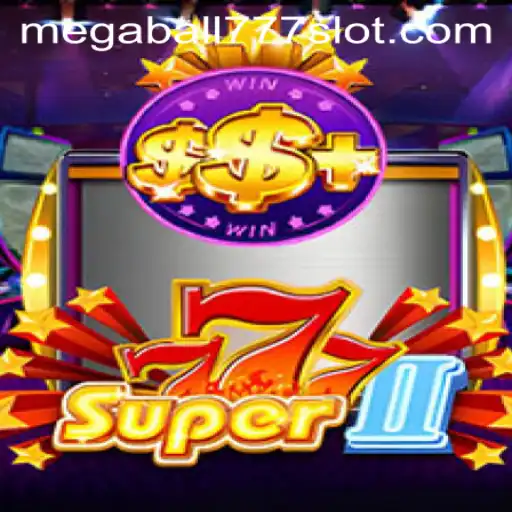 Exploring Super777II and the Exciting World of Megaball777