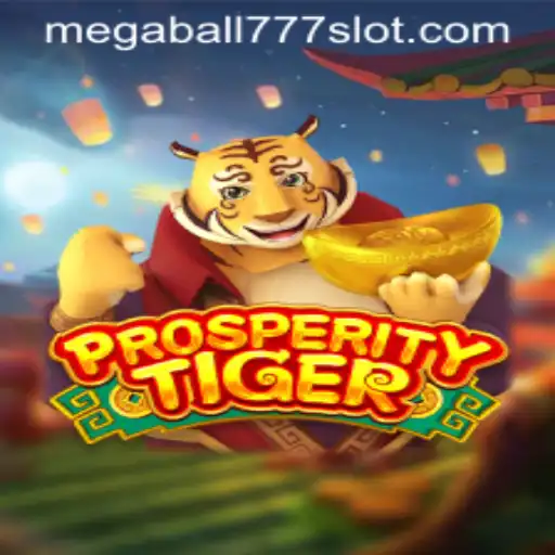 Discover the Exciting World of ProsperityTiger and Megaball777