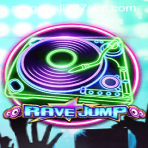 RaveJump: The Thrilling New Experience with Megaball777
