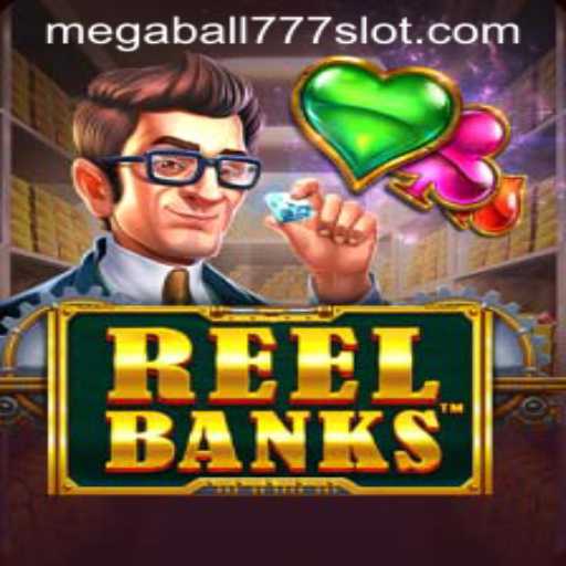 Exploring the Exciting World of ReelBanks and Megaball777