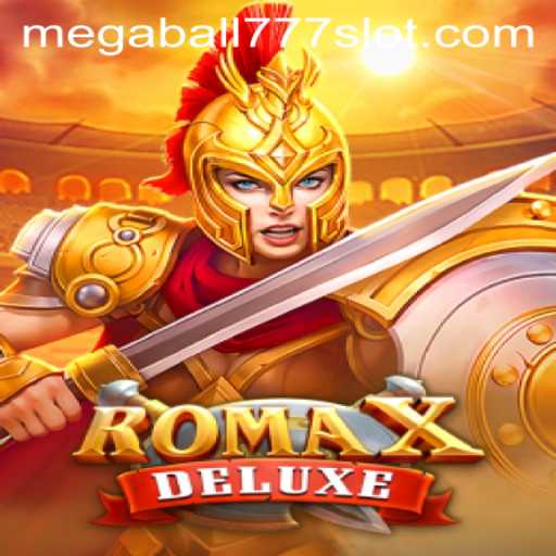 RomaXDeluxe: The New Gaming Sensation Paired with Megaball777